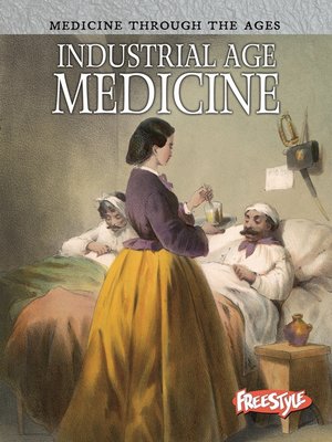 cover image of Industrial Age Medicine